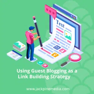 Read more about the article Using Guest Blogging as a Link Building Strategy