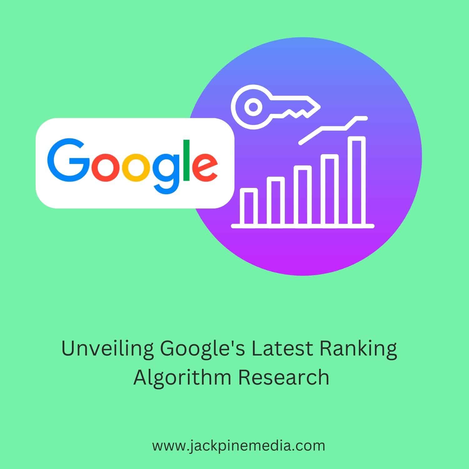 You are currently viewing Unveiling Google’s Latest Ranking Algorithm Research